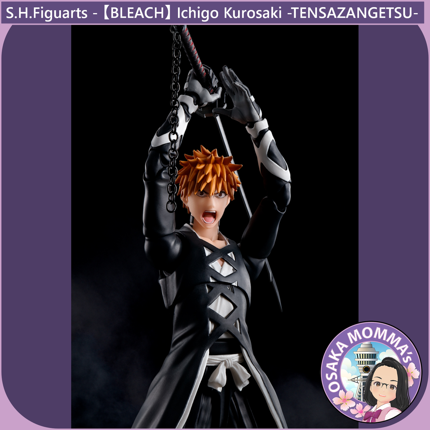 S.H.Figuarts - Ichigo Kurosaki -TENSAZANGETSU-