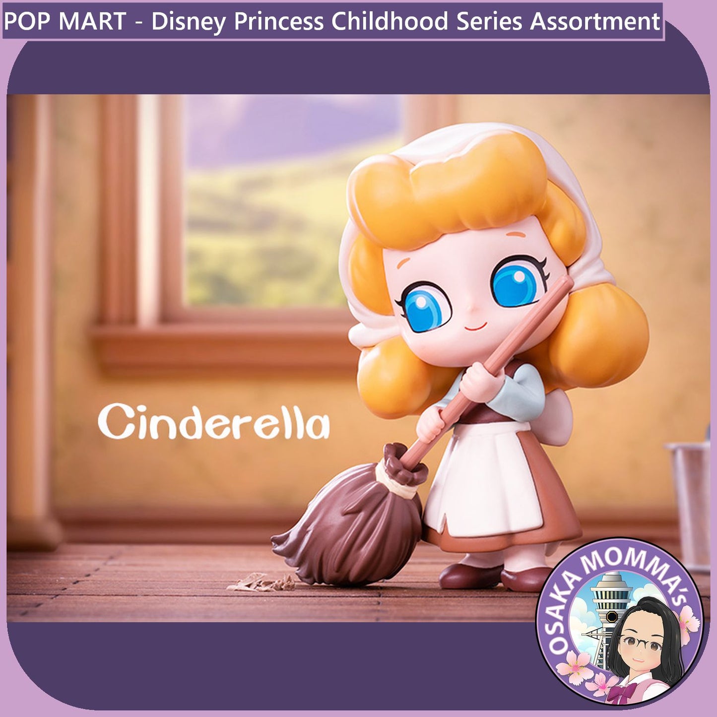 POP MART - Disney Princess Childhood Series Assortment