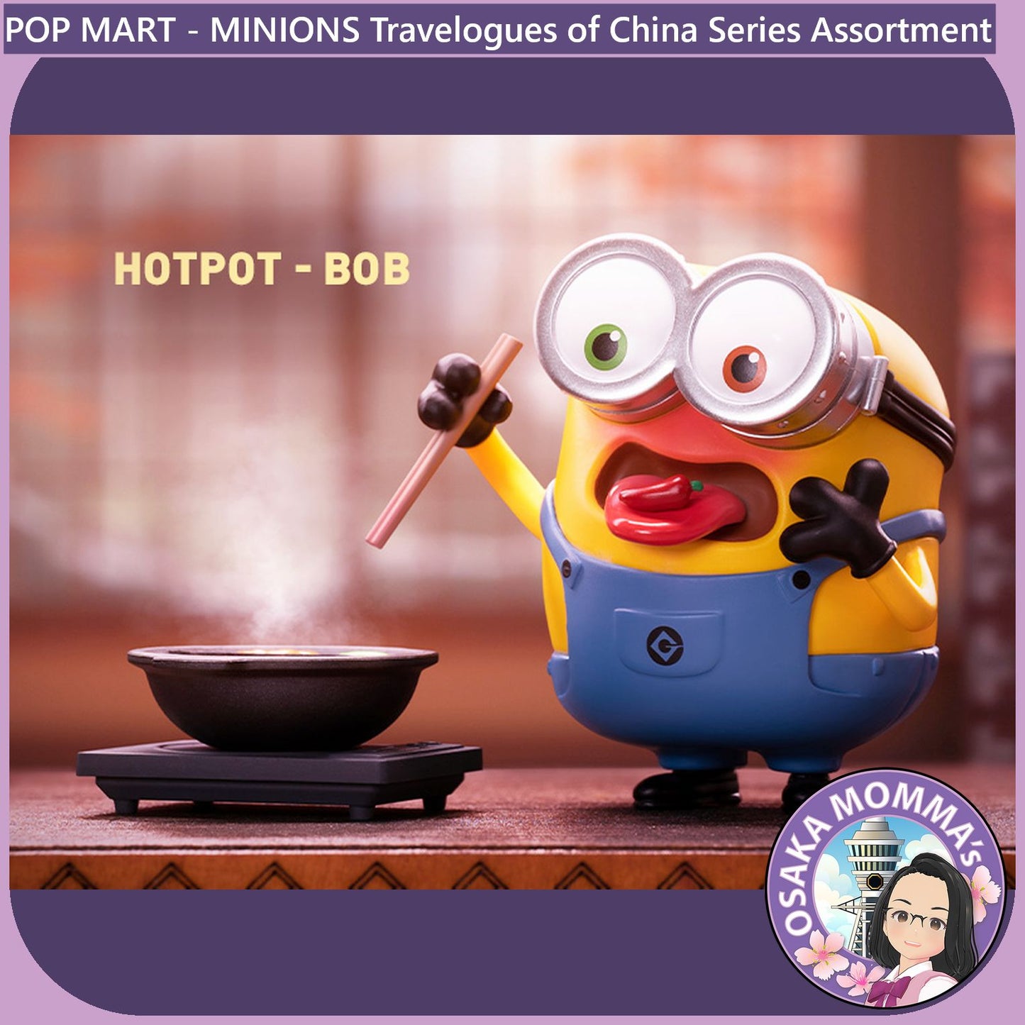 POP MART - Minions Travelogues of China Assortment