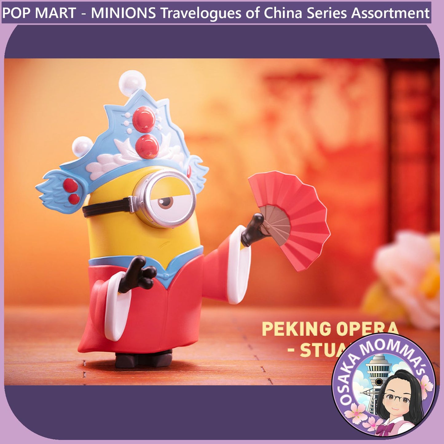 POP MART - Minions Travelogues of China Assortment