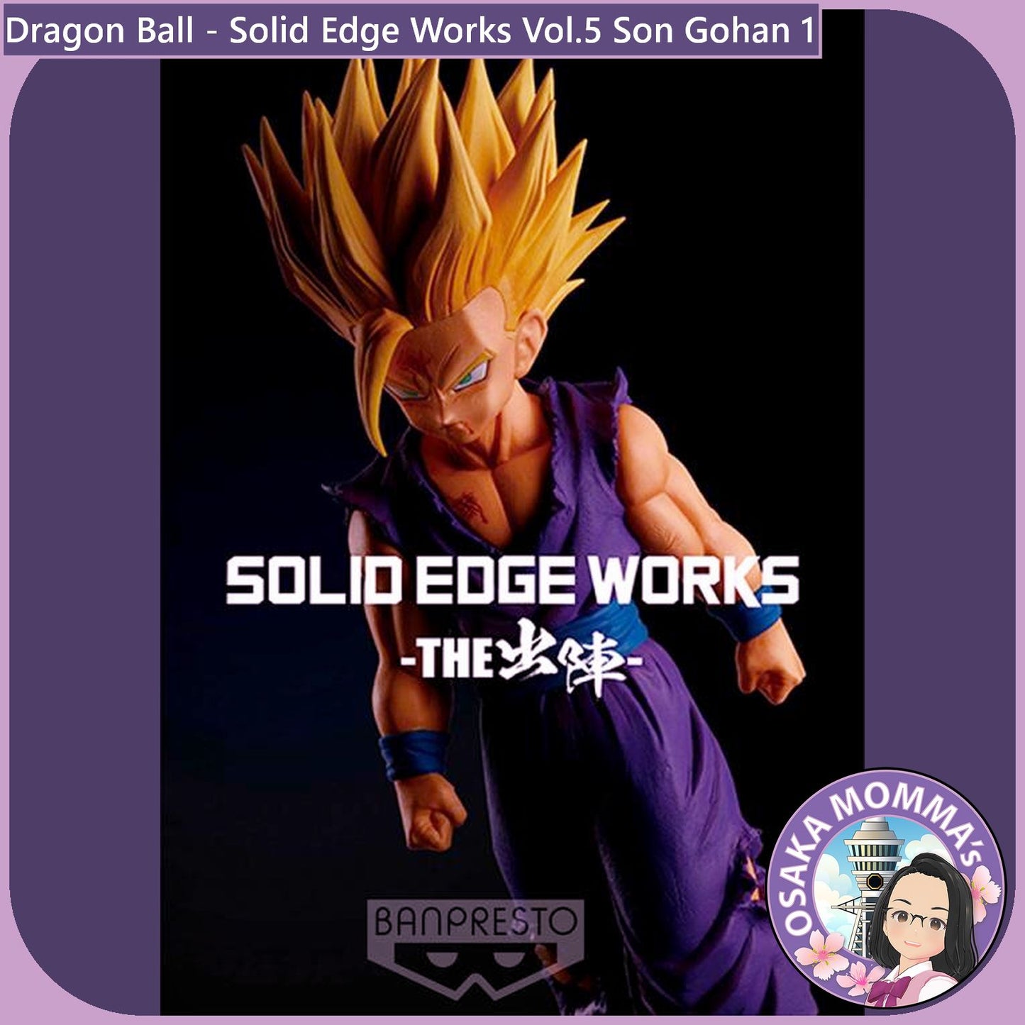 Son Gohan - Solid Edge Works Vol.5