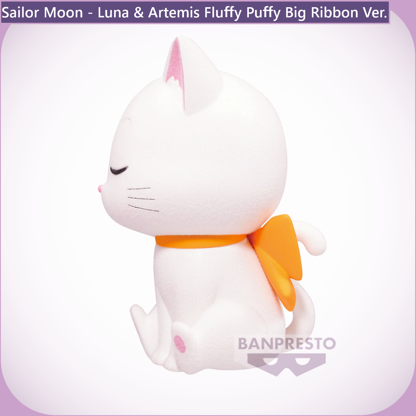 Luna & Artemis Fluffy Puffy Big Ribbon Ver.